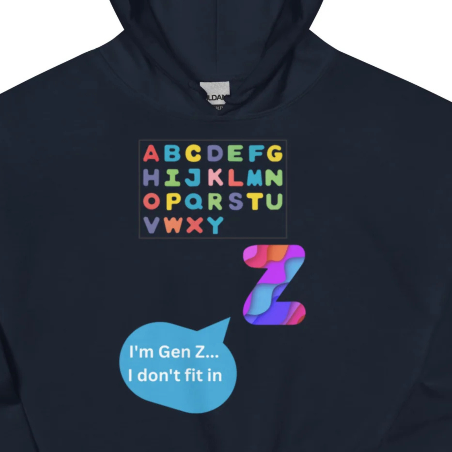 Gen Z Doesn’t Fit In Alphabet – Motivational Hoodie For Creatives & Free Thinkers