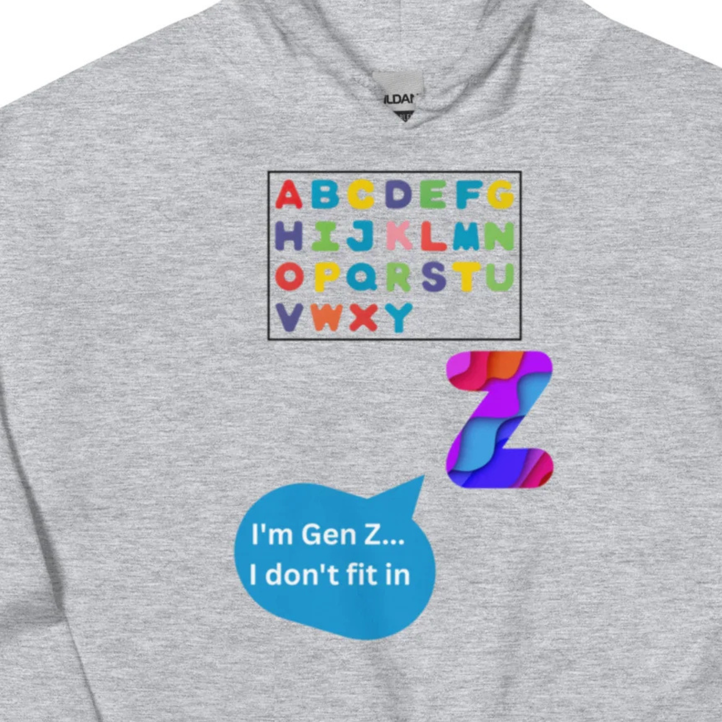 Gen Z Doesn’t Fit In Alphabet – Motivational Hoodie For Creatives & Free Thinkers